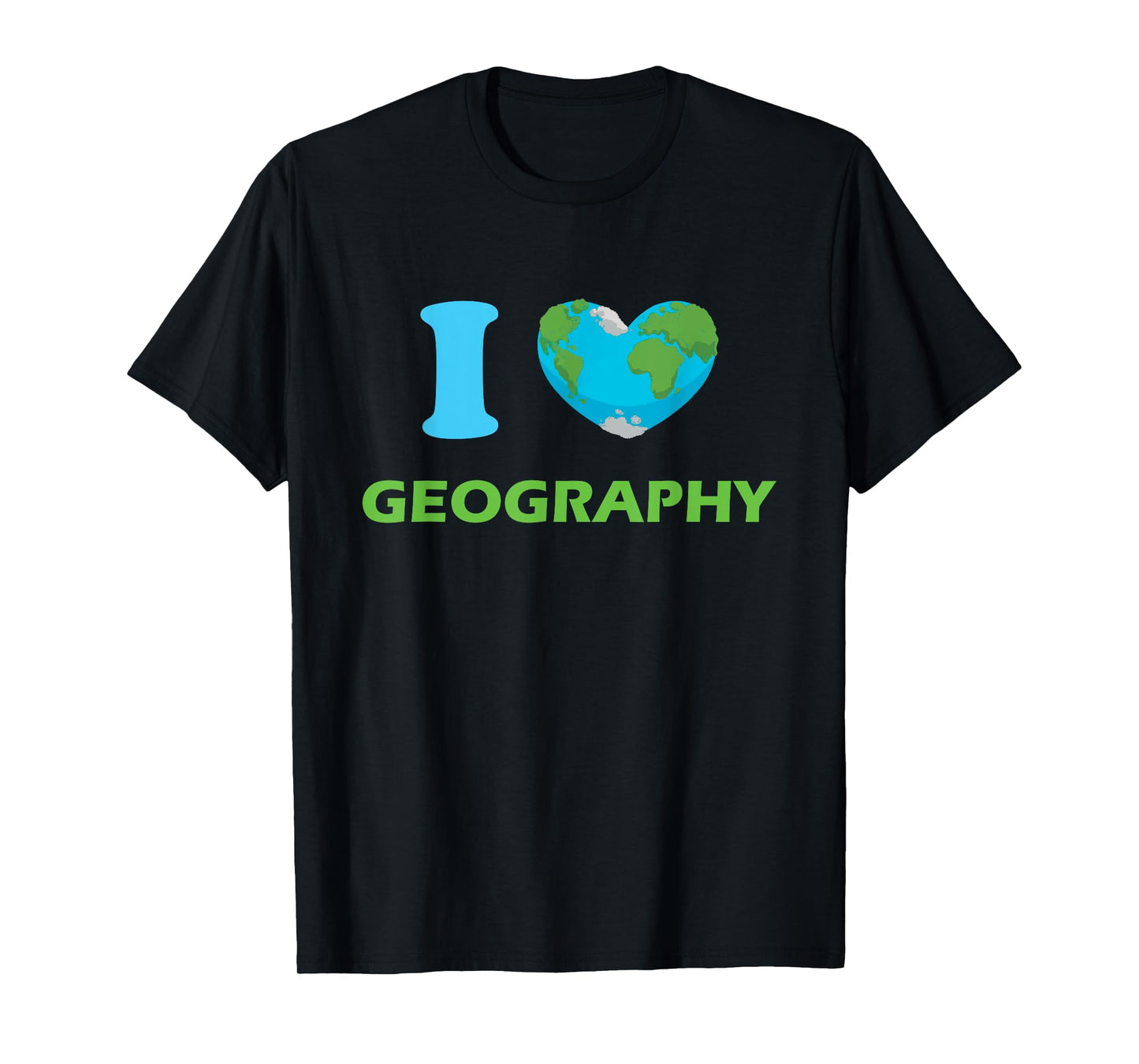 I Love Geography, Geography Teacher T-Shirt