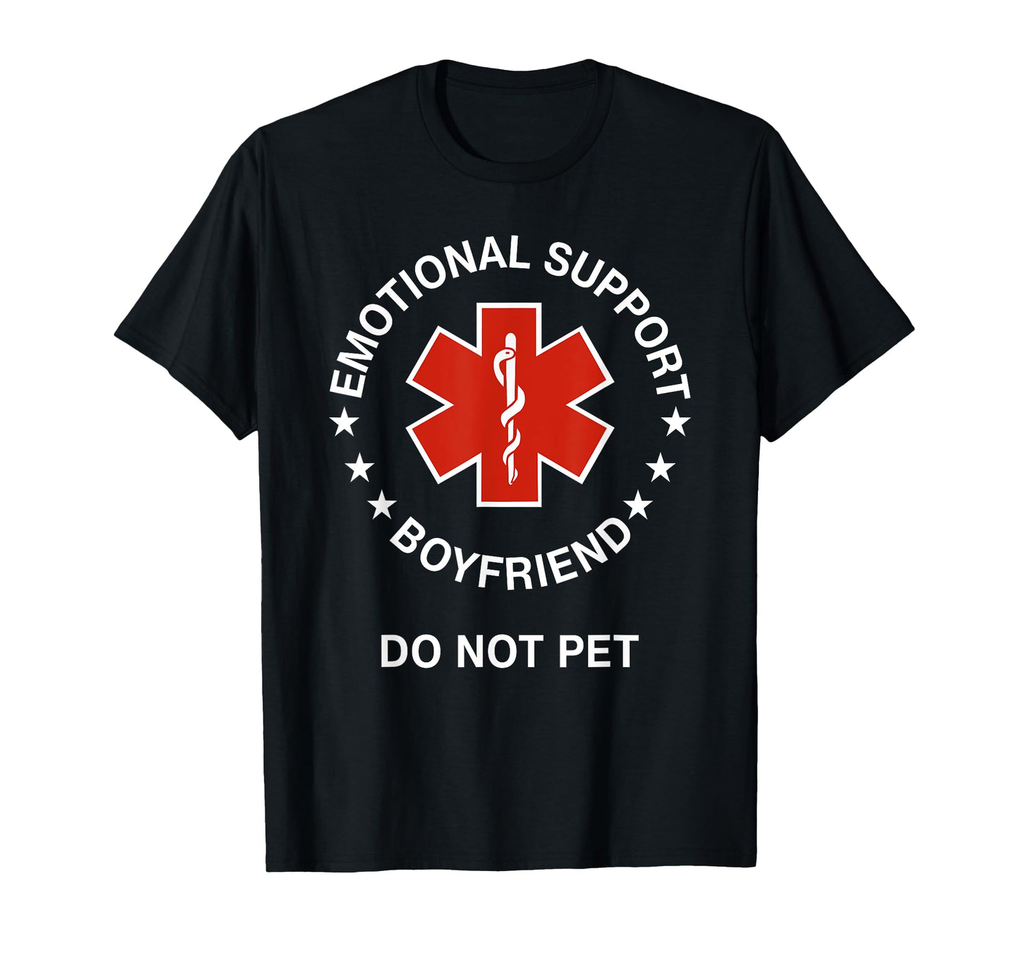 Emotional Support Boyfriend Do Not Pet Funny Boyfriend T-Shirt