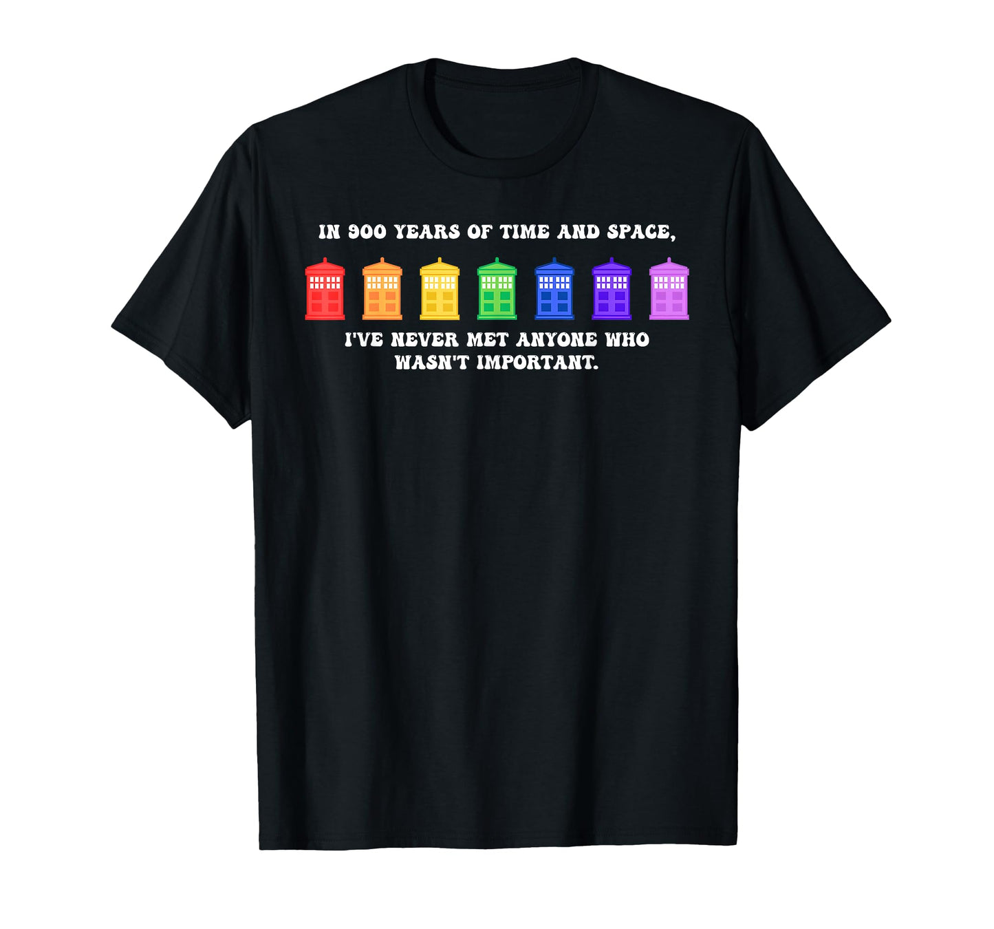 In 900 Years Of Time And Space Design T-Shirt