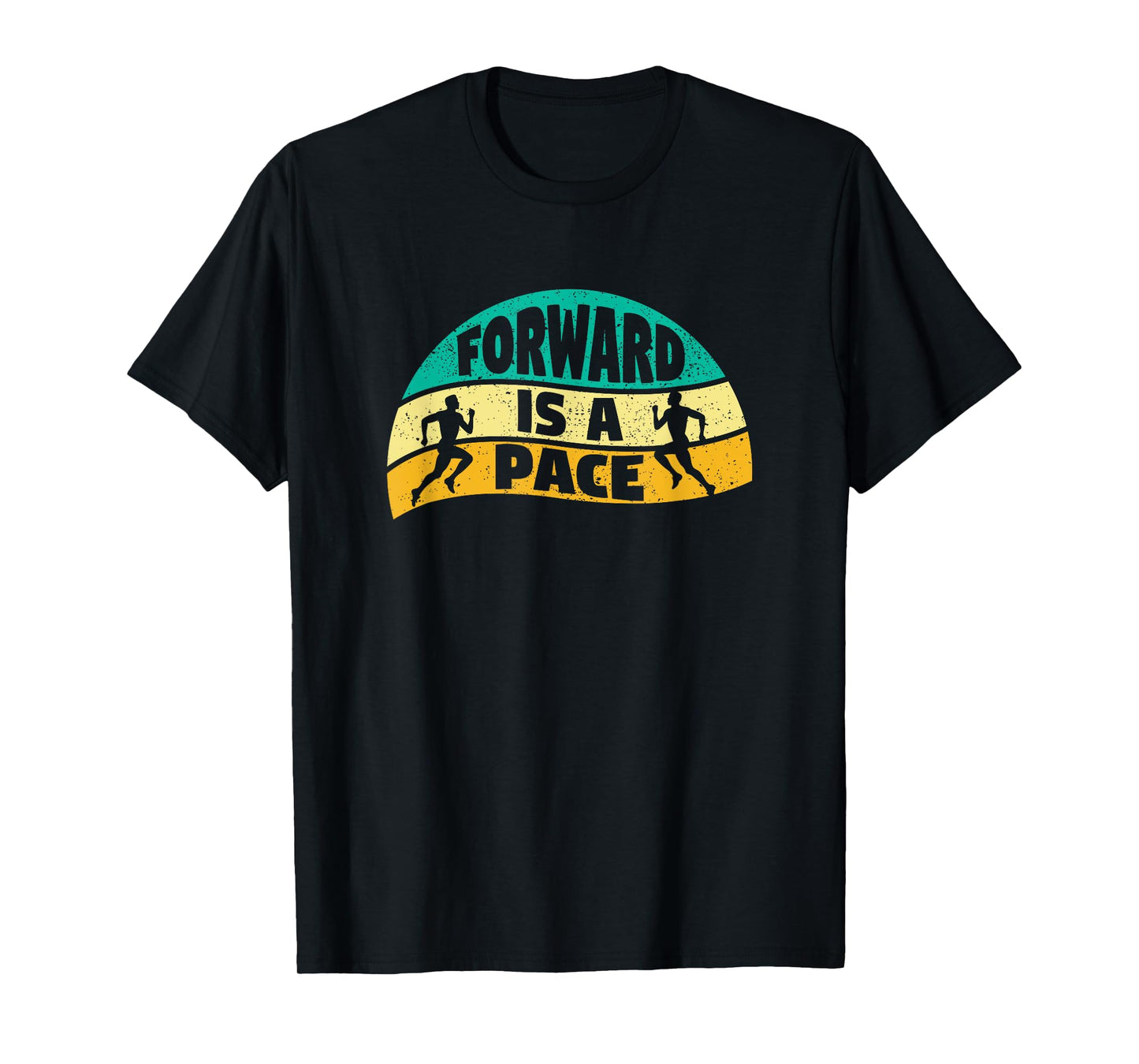 Slow Running Funny Jogging Marathon Runner Forward Is A Pace T-Shirt