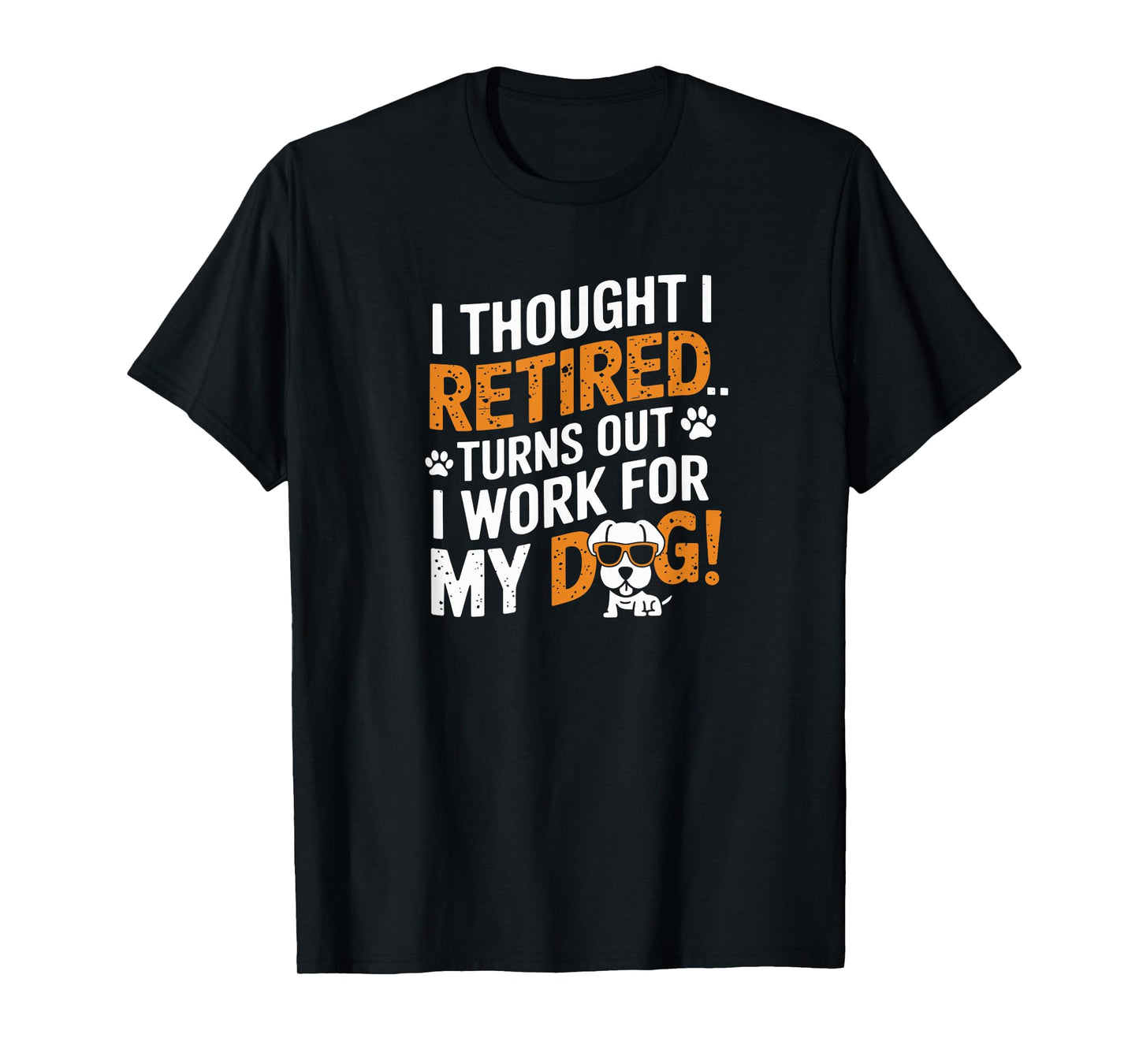 Funny Retirement Gift for Dog Lover Design T-Shirt