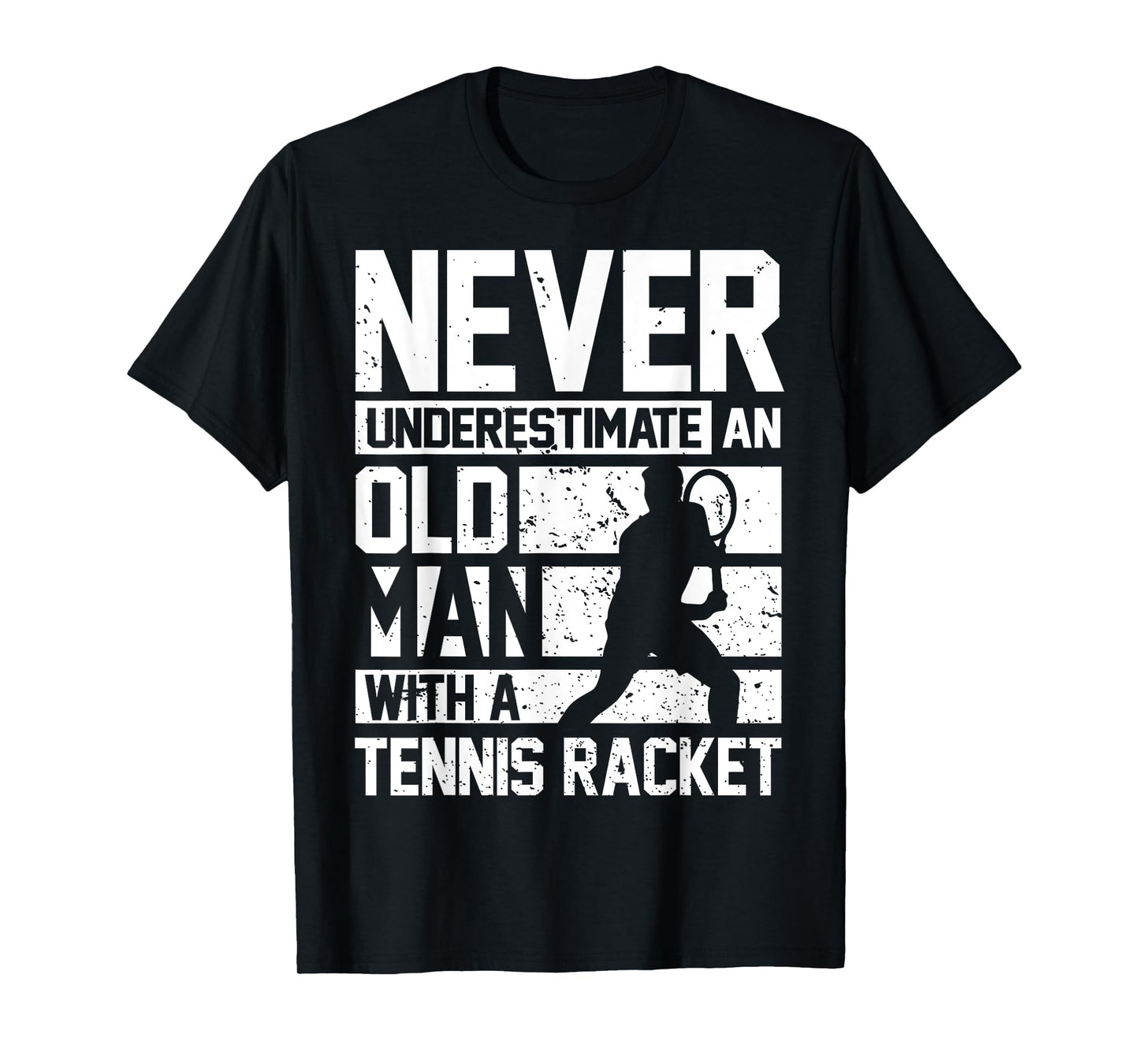 Never underestimate an old man with a Tennis Racket T-Shirt