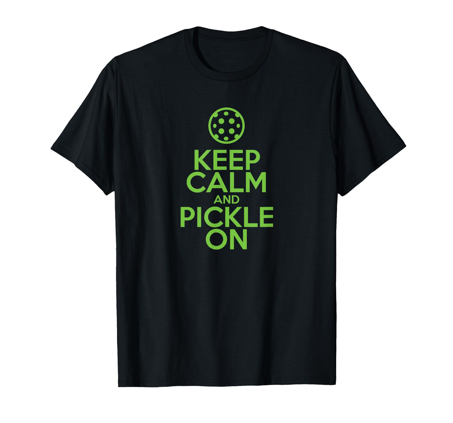 Keep Calm and Pickle On Pickleball T-Shirt with Pickle Ball T-Shirt