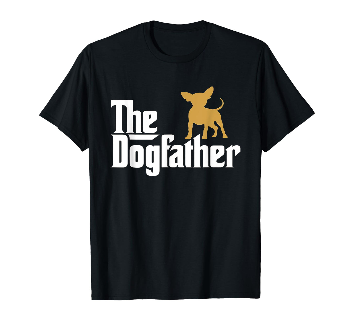 The Dogfather Chihuahua Funny Dog T Shirt-tee Men Women Girls Kids T-Shirt