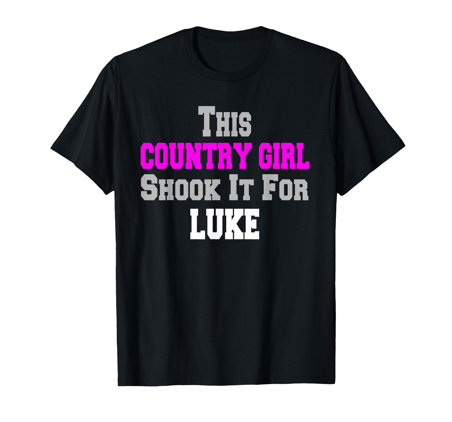 Country Girl Shook It For Luke Fun Music T-Shirt
