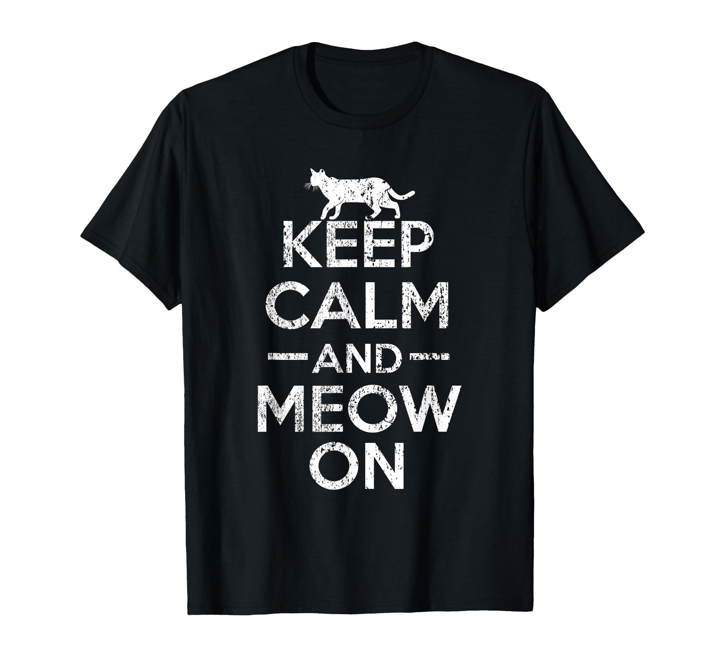 Keep Calm And Meow On Funny Cat T-Shirt For Cat Lovers T-Shirt