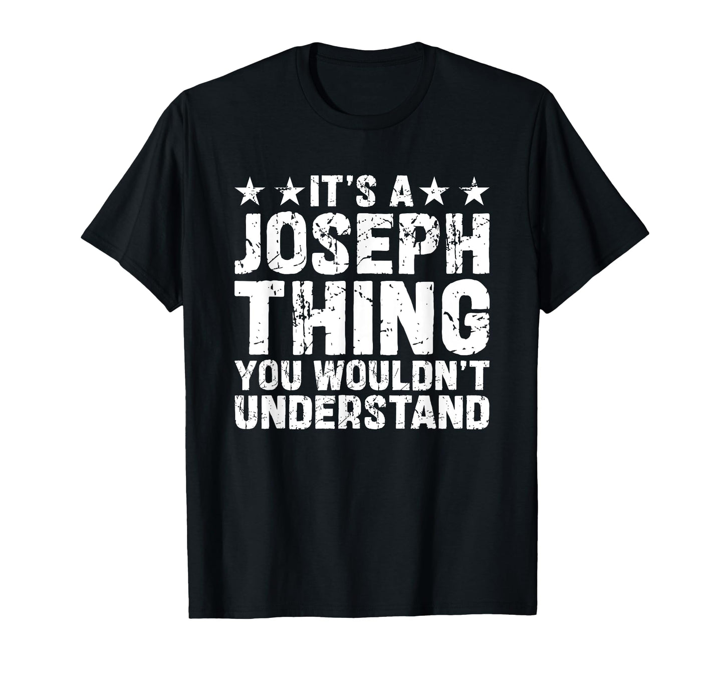 It's A JOSEPH Thing You Wouldn't Understand Names Birthday T-Shirt