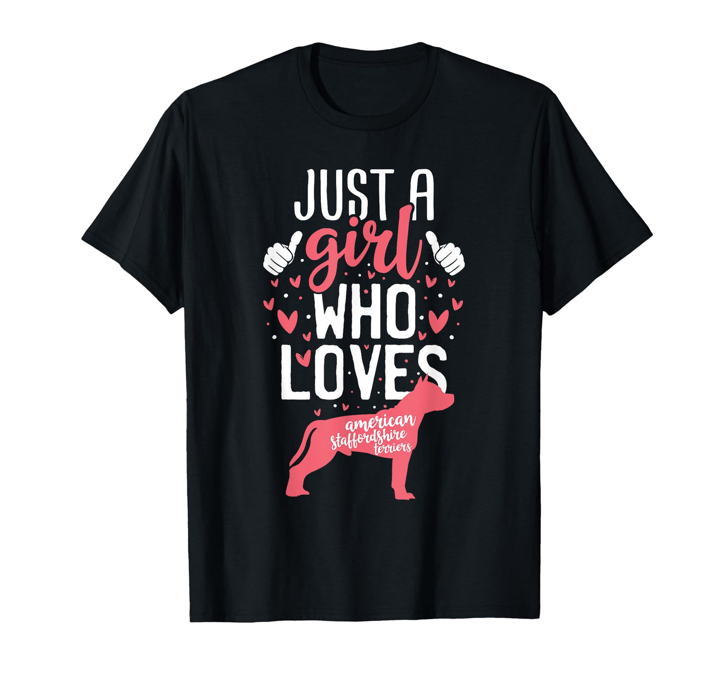 Just a Girl Who Loves American Staffordshire Terriers Dogs T-Shirt