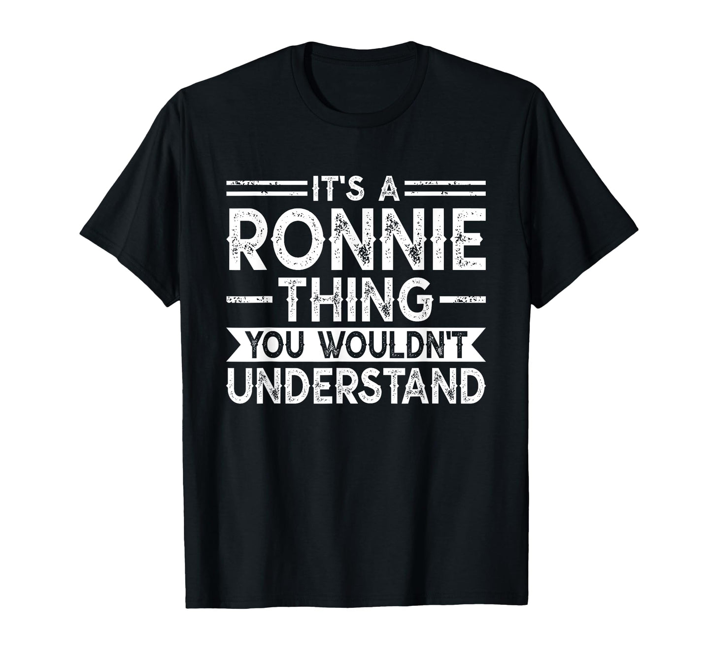 It's A RONNIE Thing You Wouldn't Understand Family Name T-Shirt