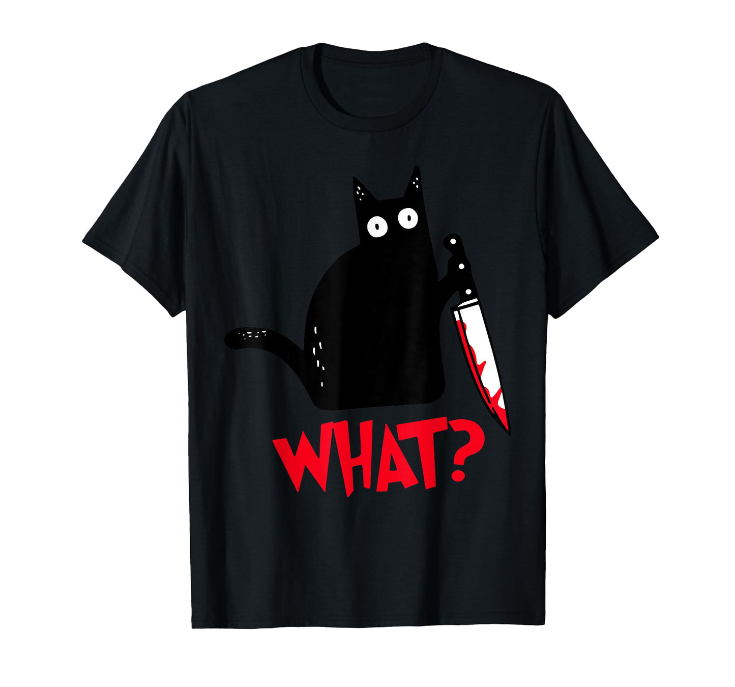 Cat What? Funny Black Cat Murderous Cat With Knife T-Shirt