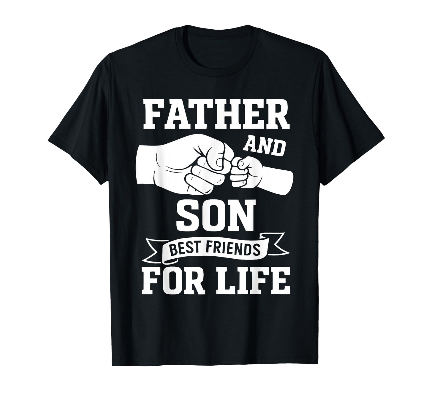 Cute Father and Son Fist Bump Best Friends for Life T-Shirt