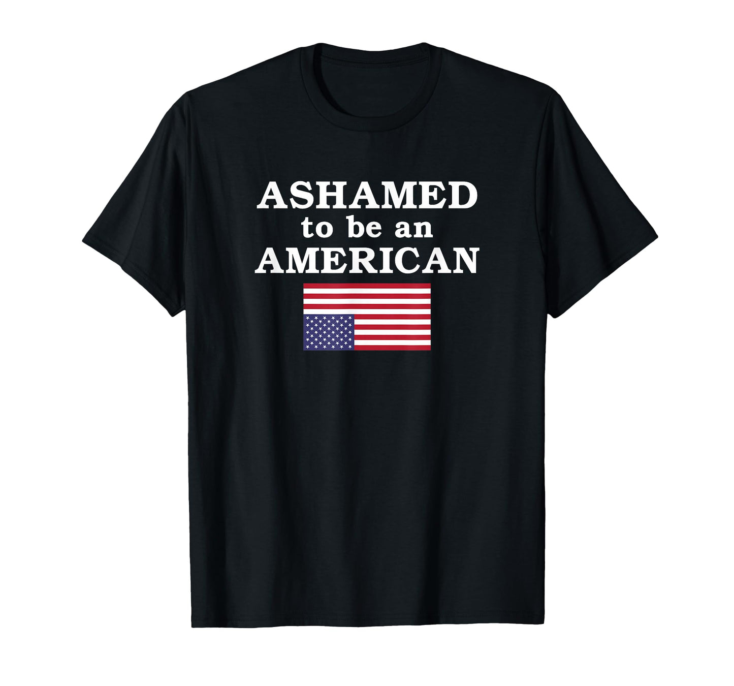 Ashamed to be an American T-Shirt