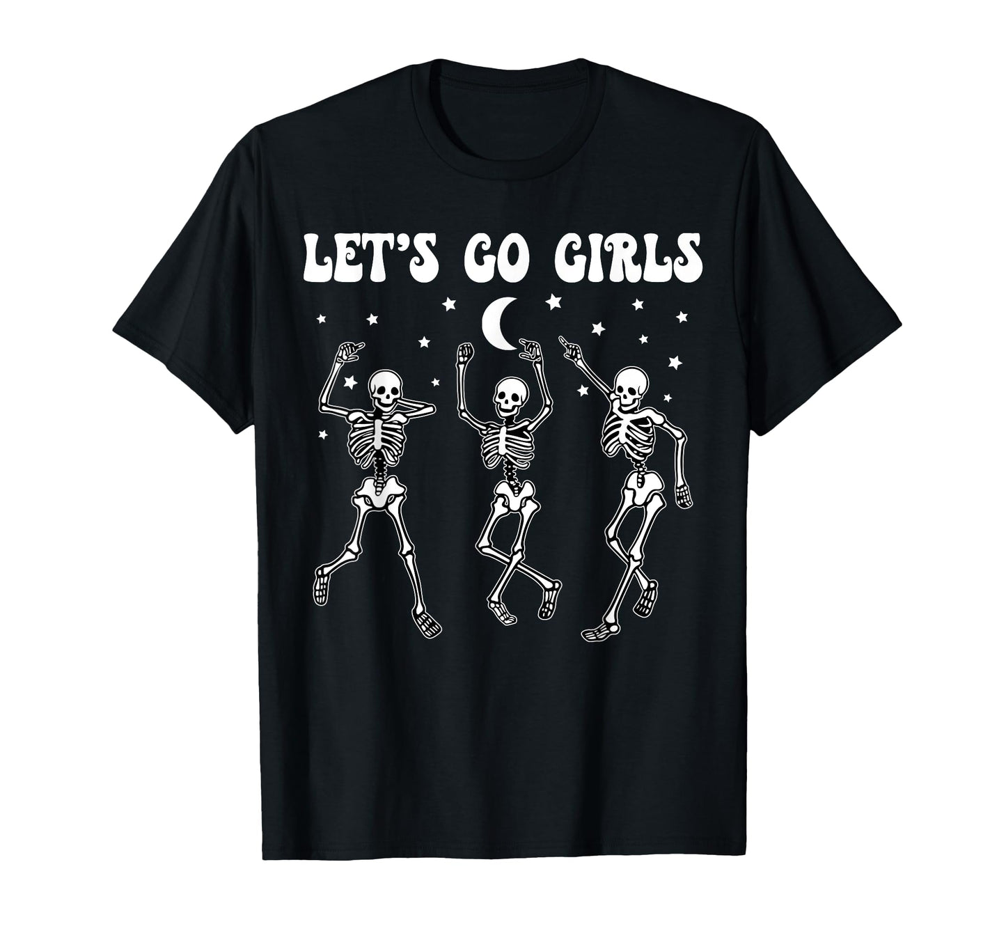Let's Go Girls Bride Squad Skeleton Bachelorette Party T-Shirt