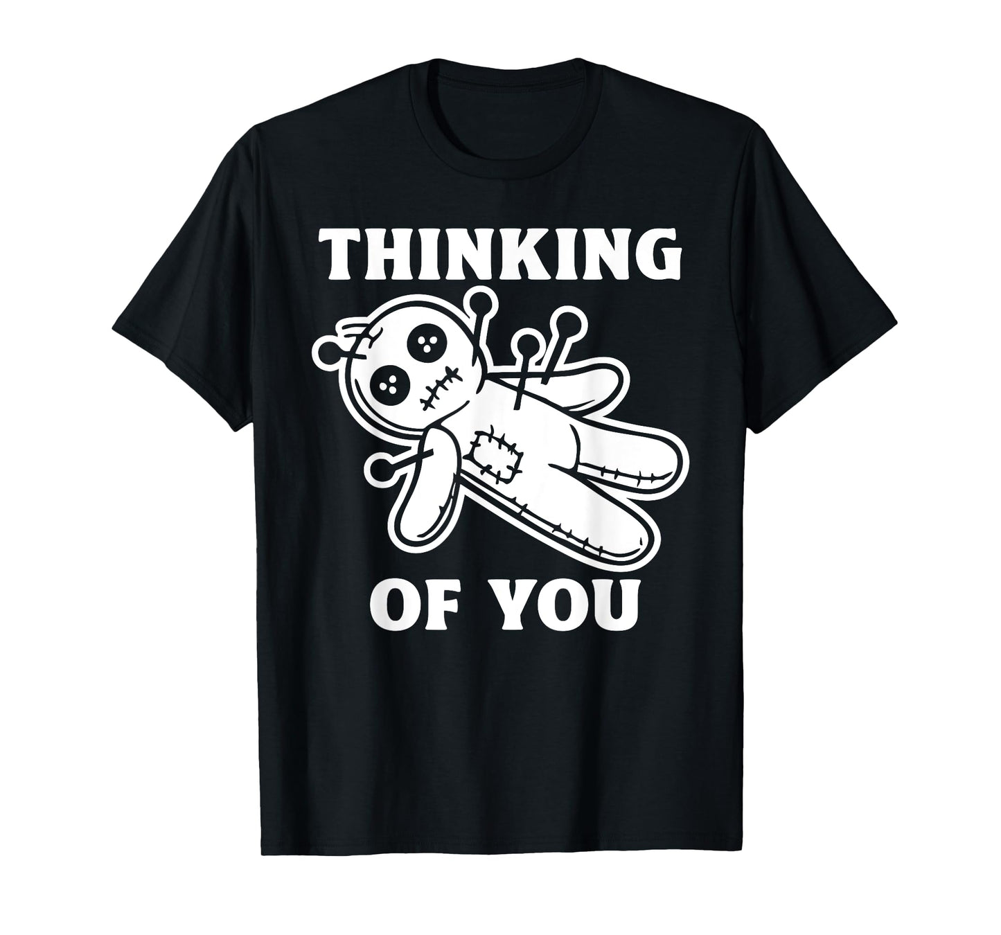 Funny Thinking of You Ghost Voodoo Doll Halloween Dark Humor T-Shirt