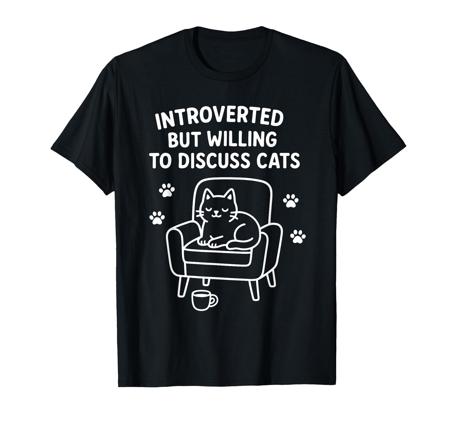 Introverted Cat Lover Funny Saying Cozy Chair and Coffee Paw T-Shirt