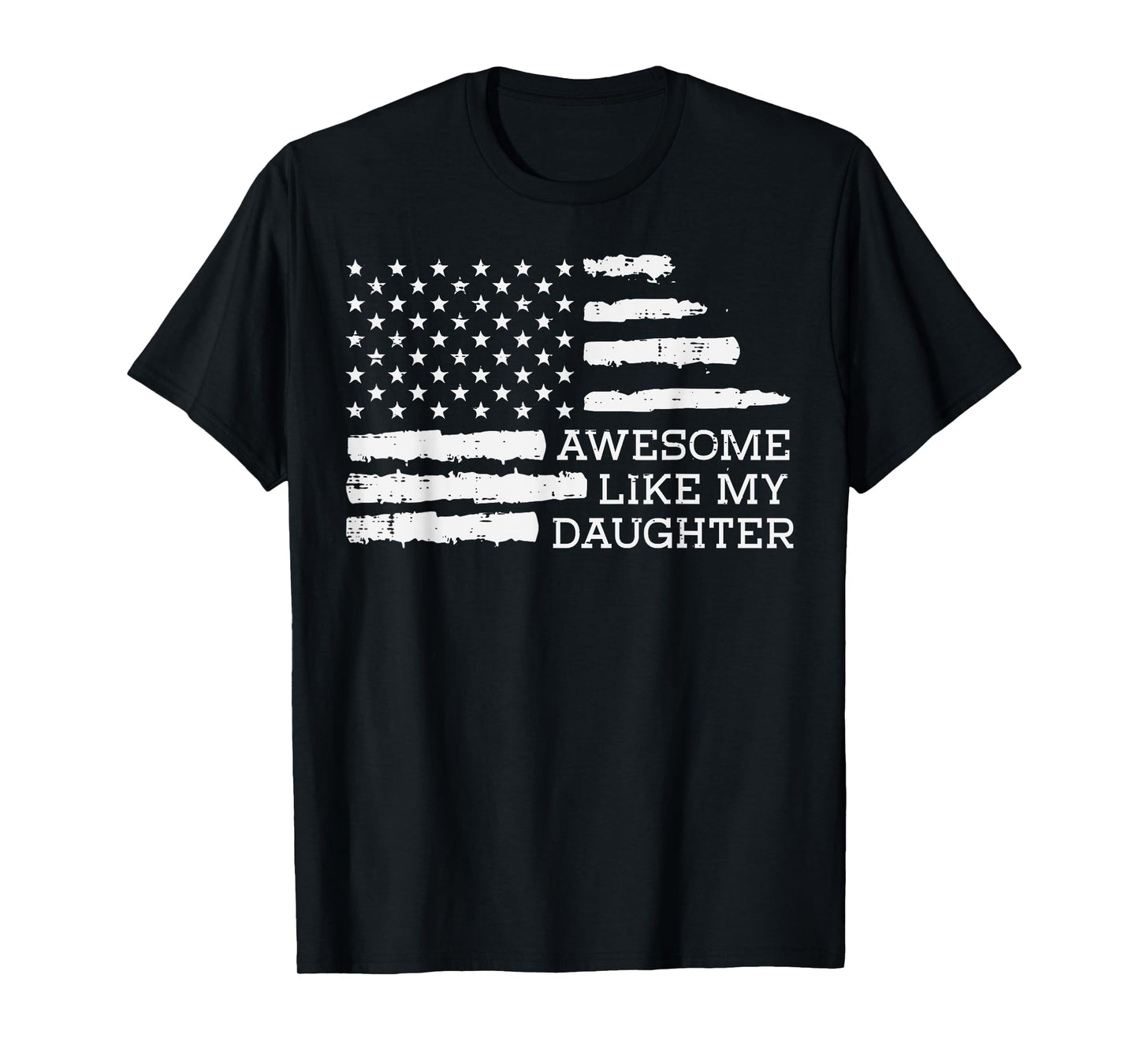 Awesome Like Daughter USA Flag Fathers Day Dad Papa Patriot T-Shirt