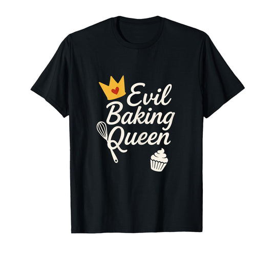 Evil Baking Queen Shirt Funny Baker Tee for Women T-Shirt