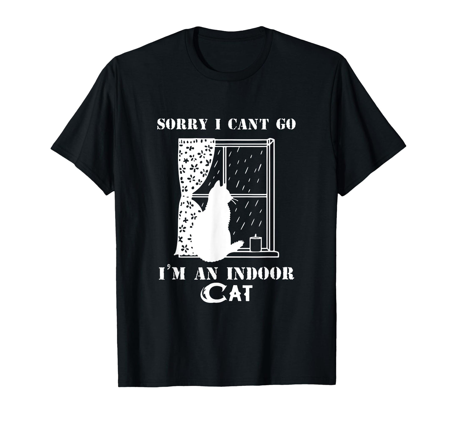Funny Sorry I Can't Go I'm an Indoor Cat Pet Owner T-Shirt