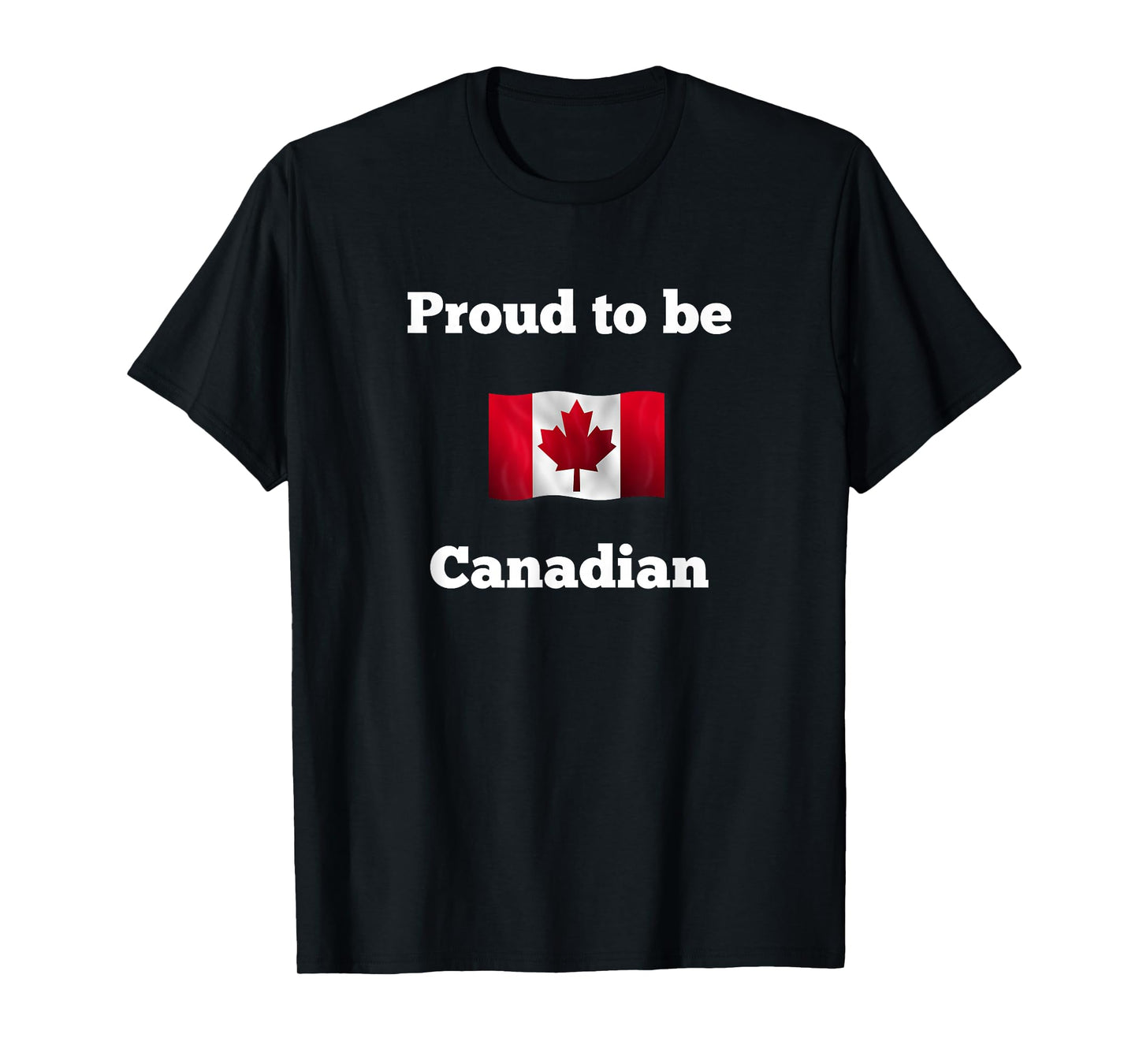 Proud to be Canadian T-shirt T-Shirt