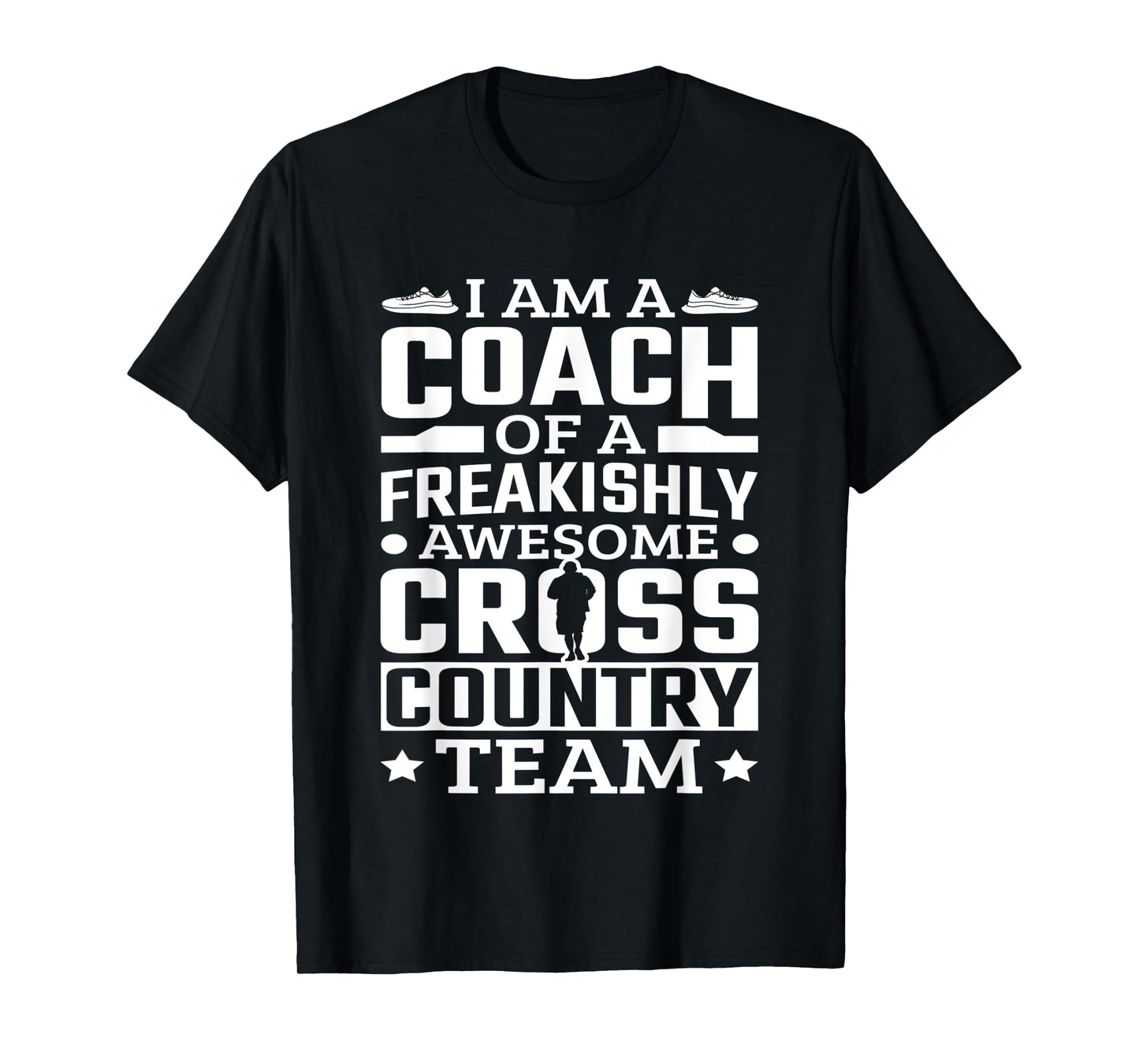 I Am A Coach Cross Country Team Track And Field Running T-Shirt