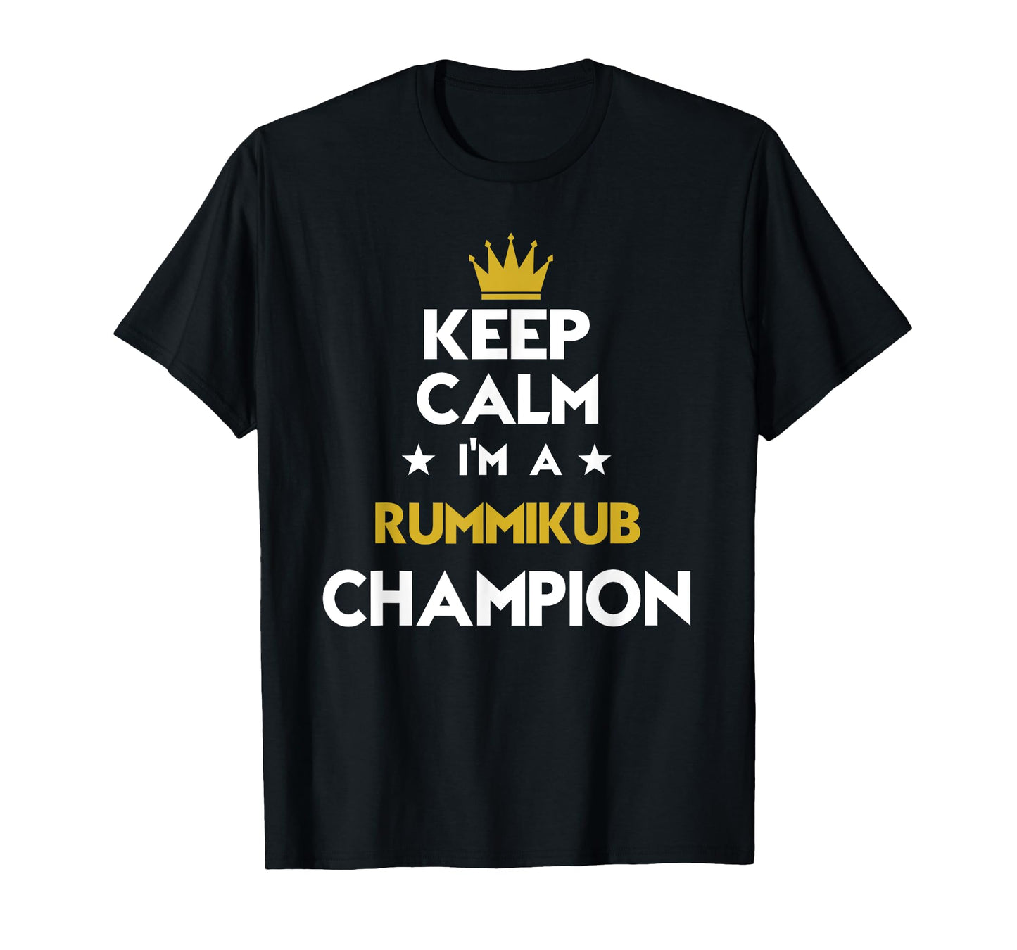 Keep Calm I'm A Rummikub Champion Funny Sport Hobby Legend T-Shirt