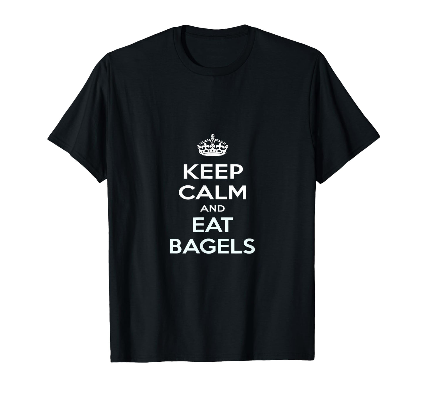 Keep Calm and Eat Bagels T-shirt T-Shirt