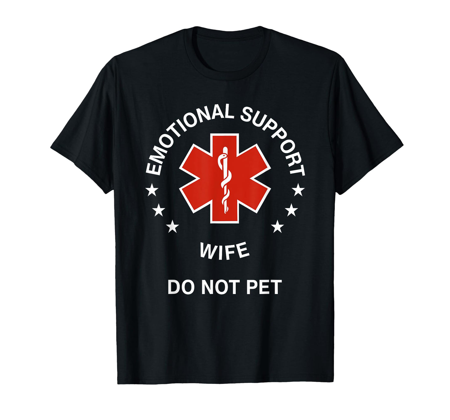 Emotional Support Wife Do Not Pet Funny Wife Girlfriend Joke T-Shirt