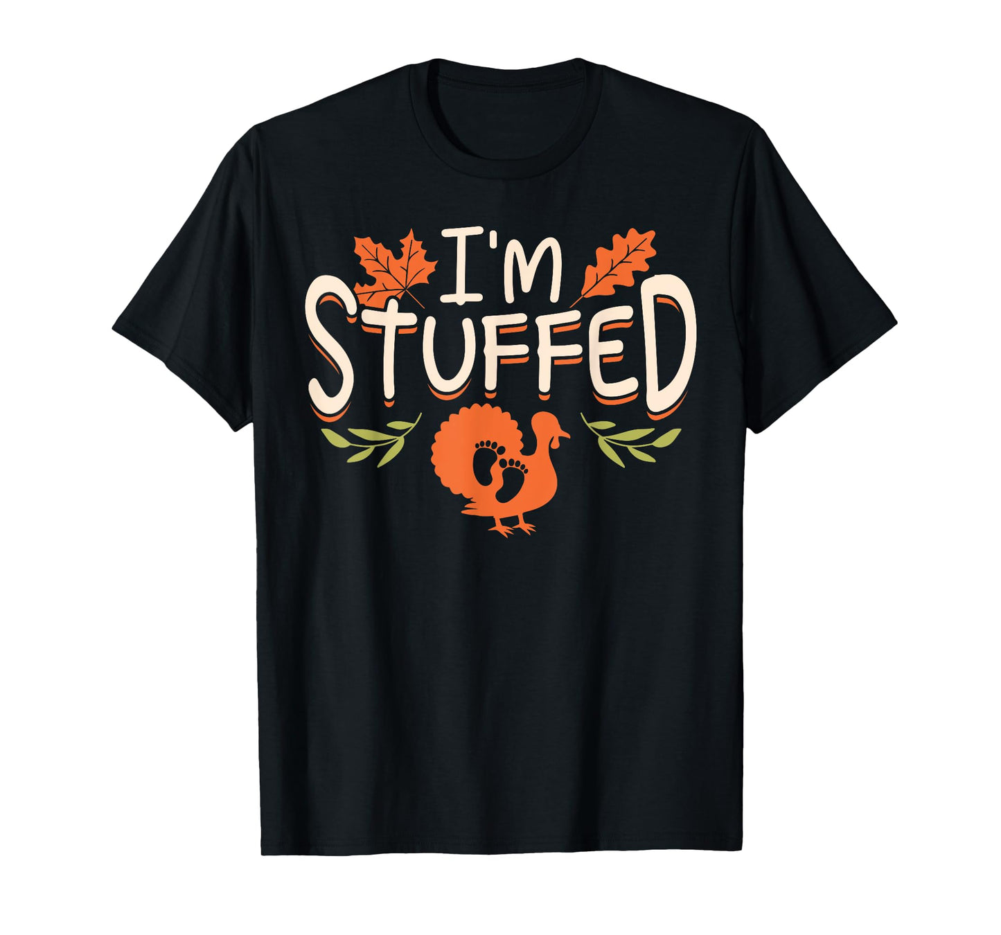 Muusui Apparel Pregnancy Announcement Funny I'm Stuffed Thanksgiving T-Shirt
