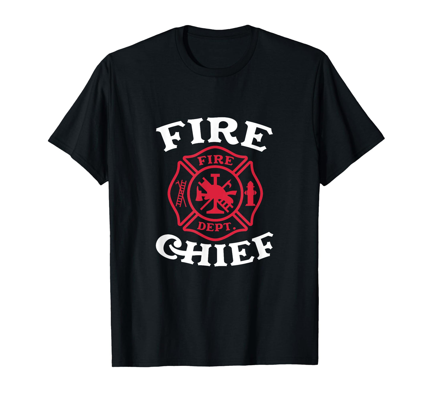 Fire Chief Fire Dept Firefighter Fireman Firefighting T-Shirt