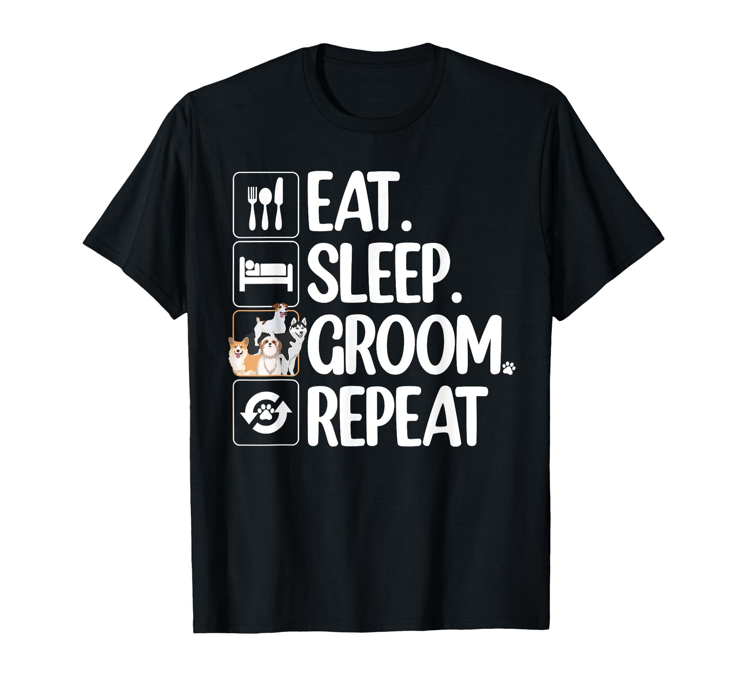 Funny Dog Groomer Design For Men Women Pet Groomer Grooming T-Shirt
