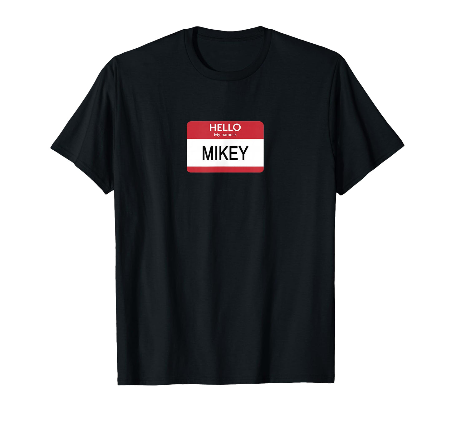 Hello My Name Is Mikey Name Tag Sticker Label T-Shirt