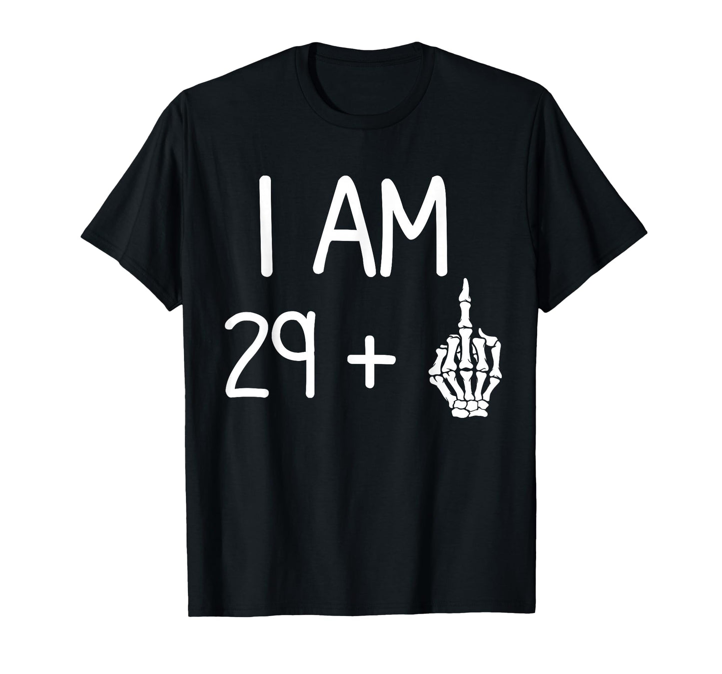 I Am 29 Plus 1 Middle Finger funny 30th birthday T-Shirt