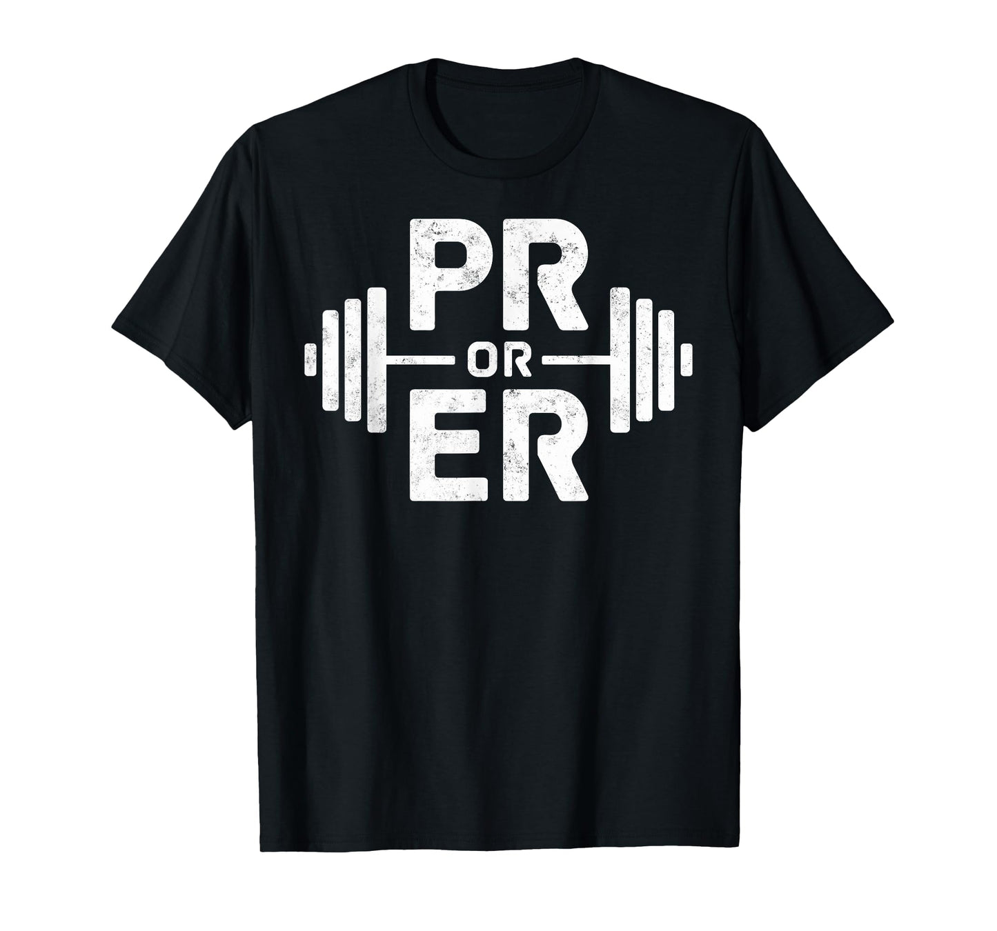 PR or ER Weightlifting Funny Gym tee Workout Humor T-Shirt