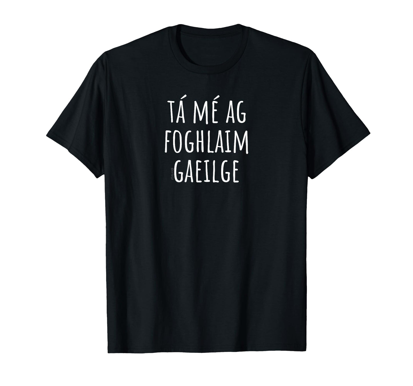 I'm Learning Irish (Gaelic) – Language Humor Funny T-Shirt