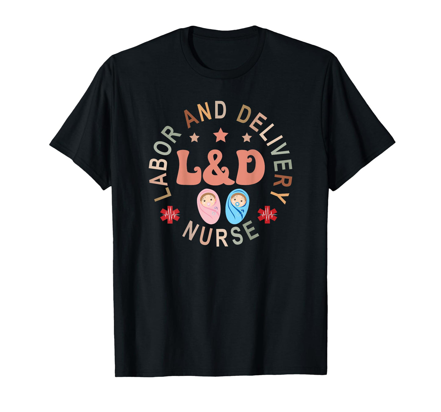 Labor and Delivery Nurse Labor Delivery Nurse LD Nurse Back T-Shirt
