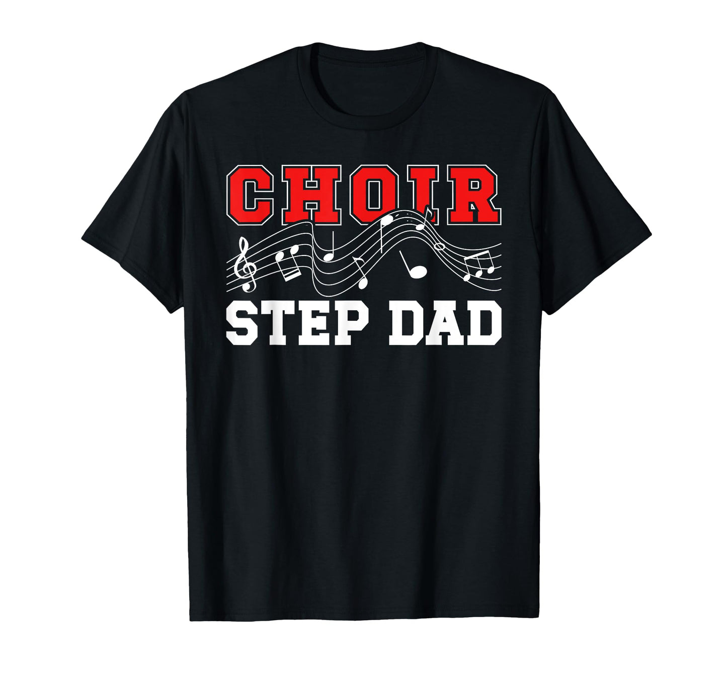 Choir Step-Dad Of A Choir Member Choir Stepfather T-Shirt