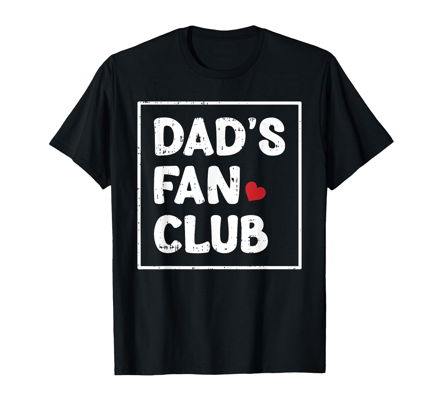 Dads Fan Club Fathers Day Baby Boys Girls Kids Toddlers T-Shirt
