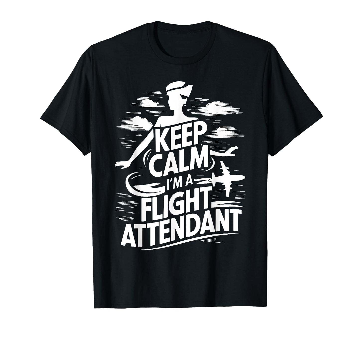 Keep Calm im a Flight Attendant T-Shirt