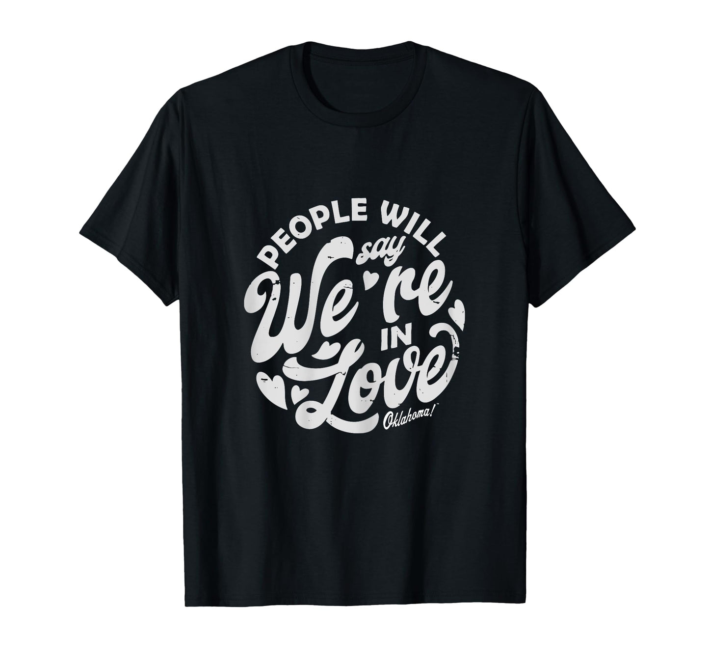 Oklahoma! - "People Will Say We're In Love" Logo T-Shirt
