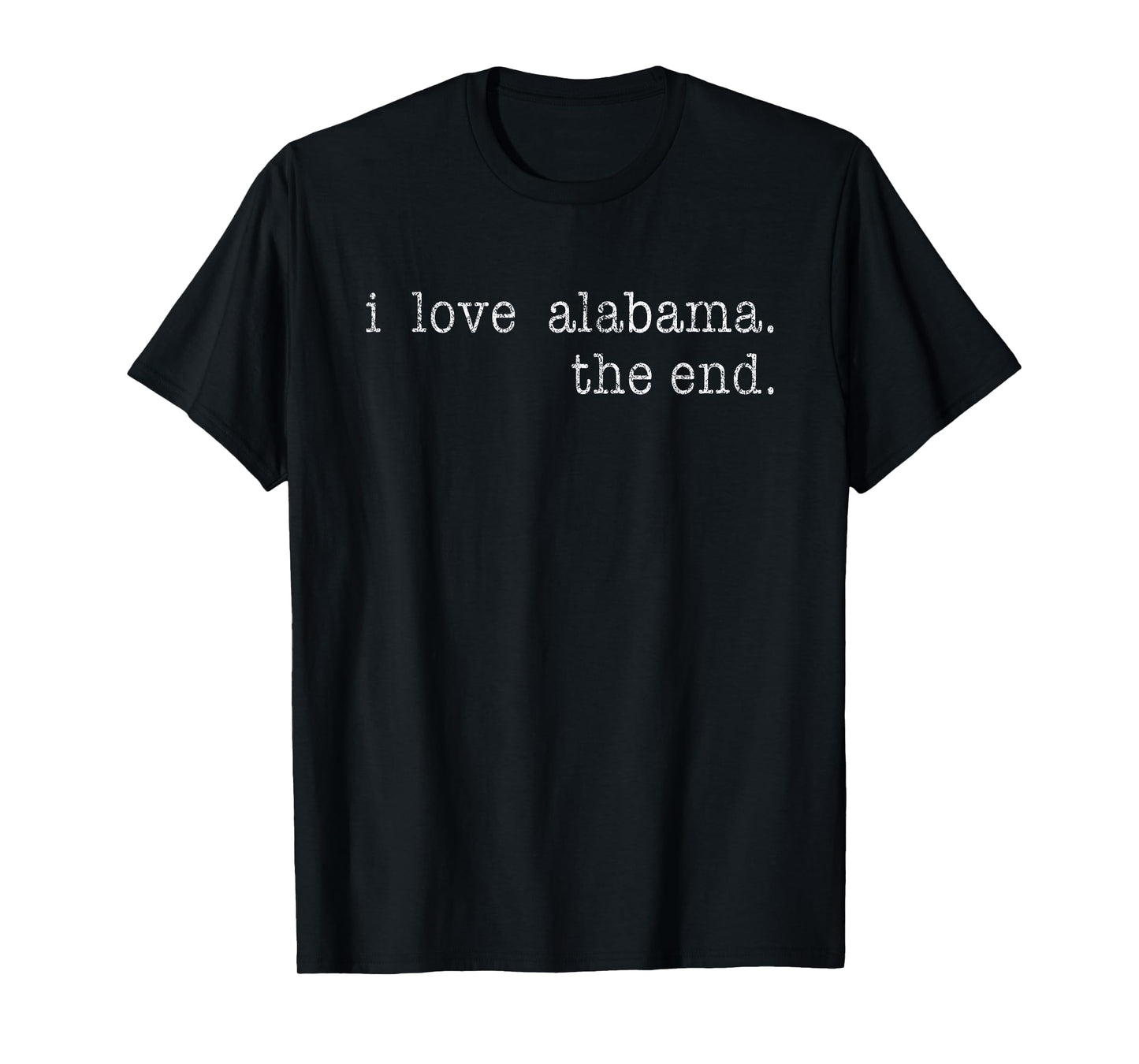 I Love Alabama Funny Alabama Love Alabama Roots T-Shirt