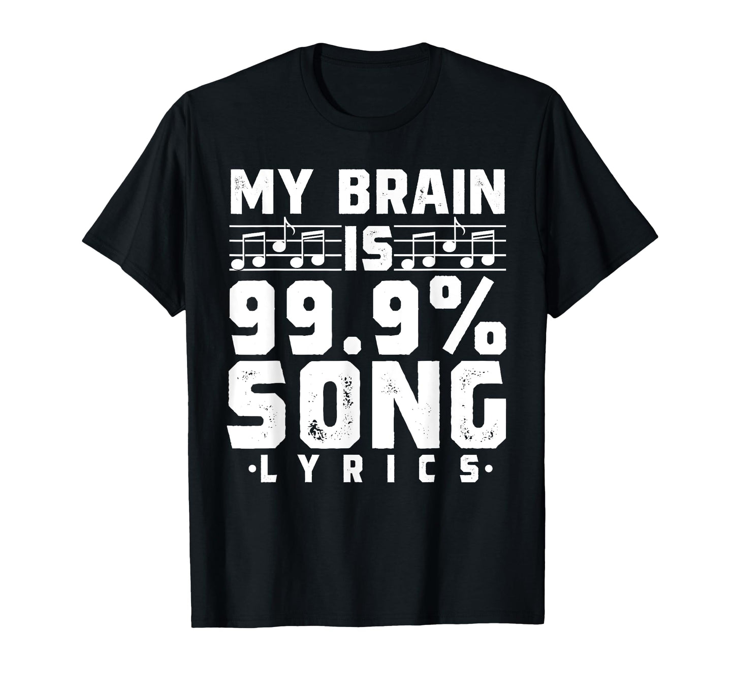 My Brain Is 99.9% Song Lyrics Funny Singer Music Lover T-Shirt