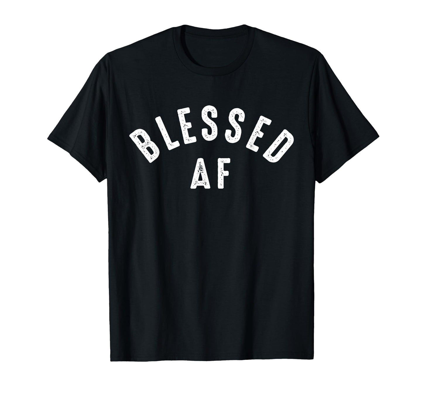 Blessed AF T-Shirt T-Shirt