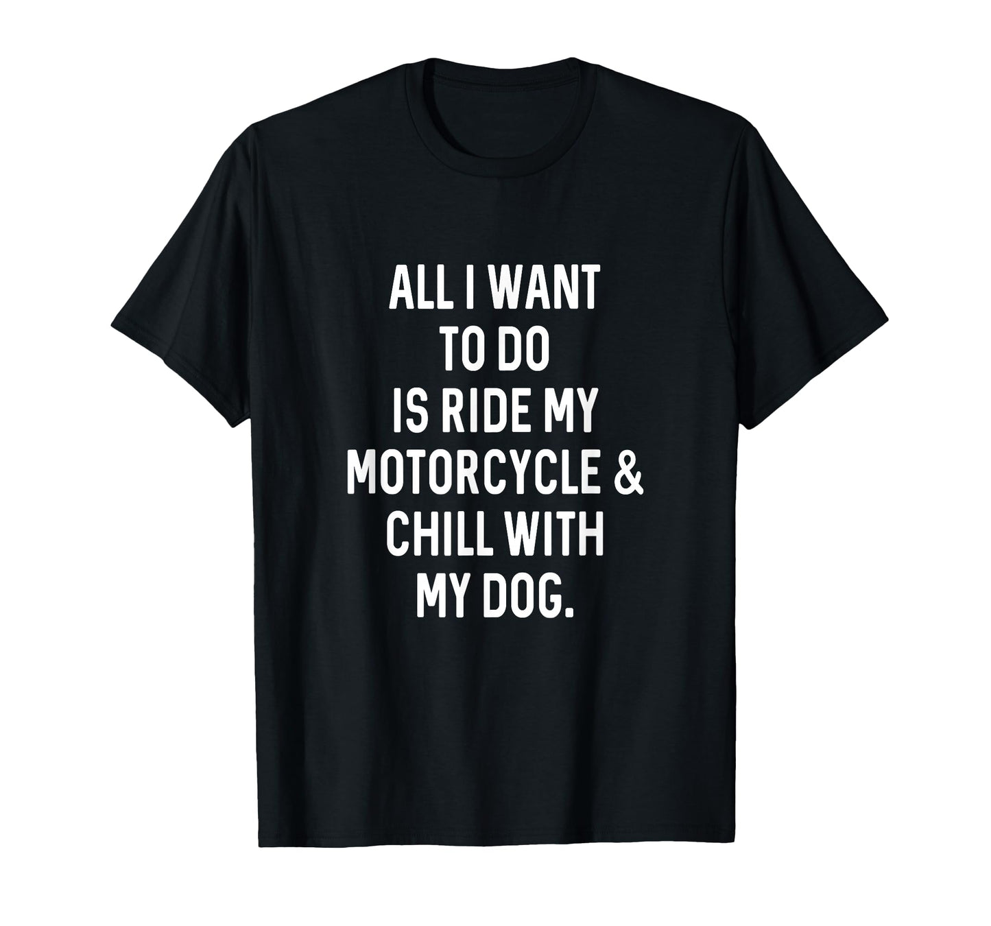 Dog Gifts Dad For Chill With Dog Ride Motorcycle Funny Dad T-Shirt