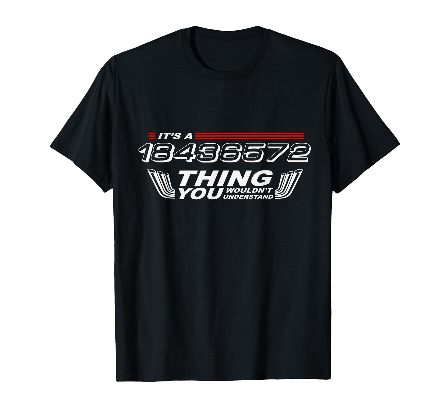 It's a 18436572 Thing You Wouldn't Understand Funny V8 T-Shirt