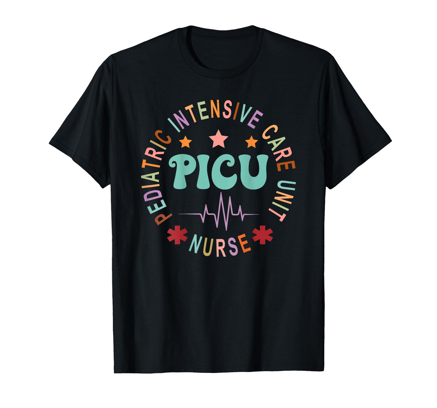 PICU Nurse Pediatric Intensive Care Unit Nurse Day Back Of T-Shirt