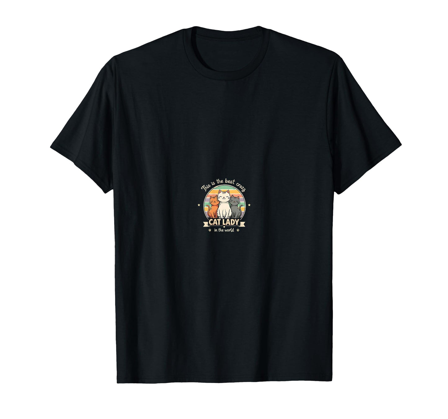 Funny Cat Lover Design for Pet Enthusiasts Everywhere T-Shirt