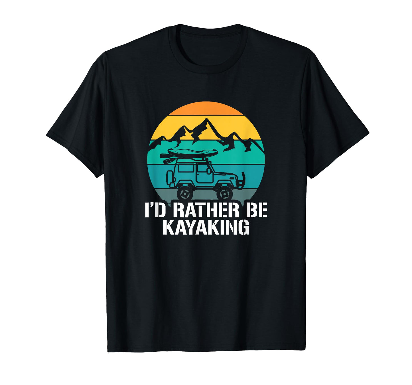 I'd Rather Be Kayaking - Kayak and Paddling T-Shirt