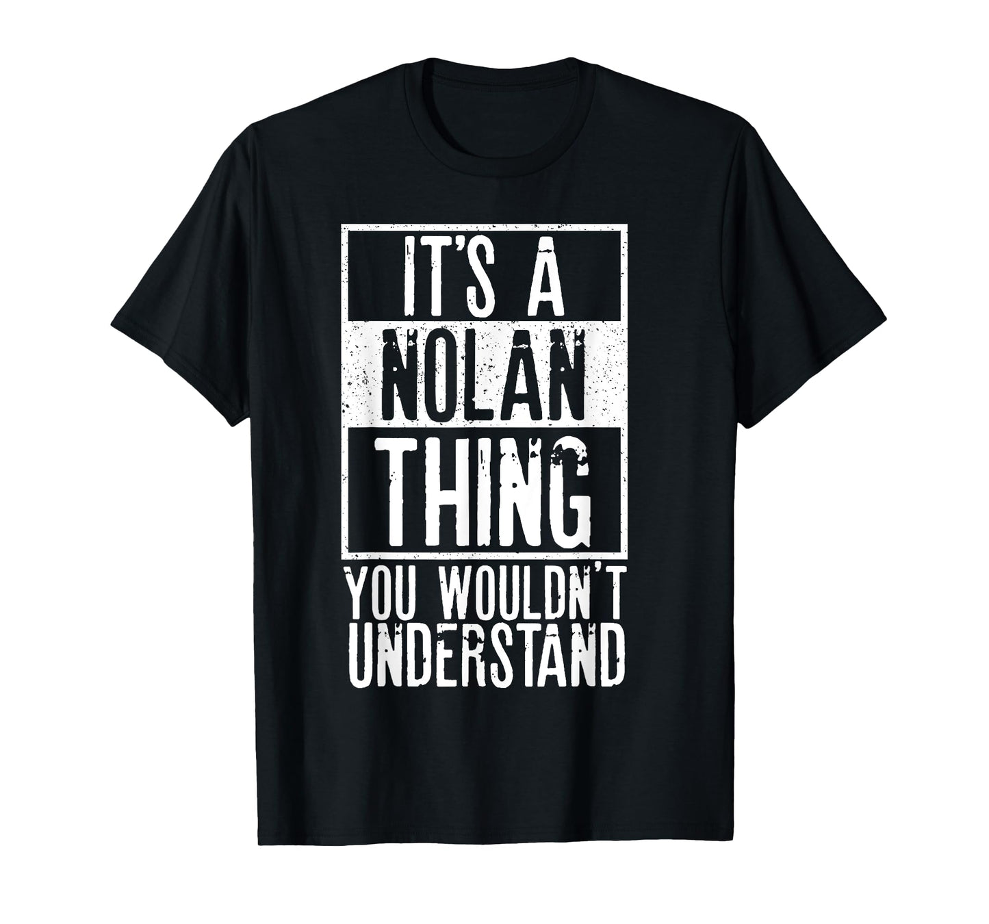 Its A Nolan Thing You Wouldnt Understand T-Shirt