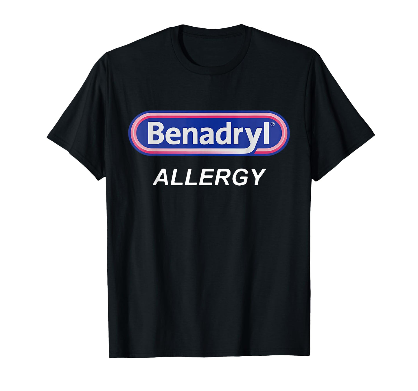 Benadryl Allergy Funny Nurse Pharmacy Halloween Costume Cute T-Shirt
