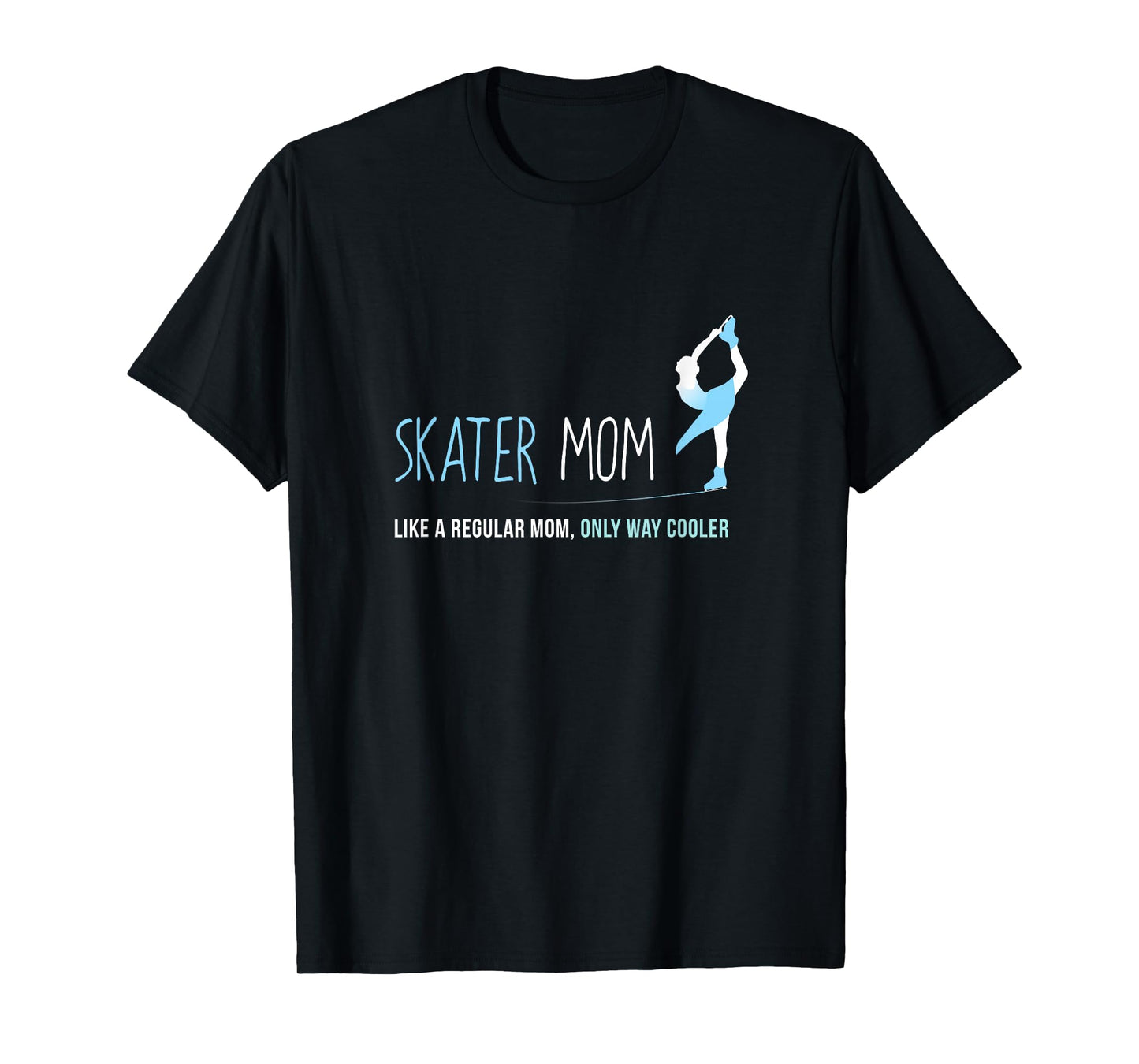 Figure Skating Mom Shirt, Funny Cute Skater Gift T-Shirt
